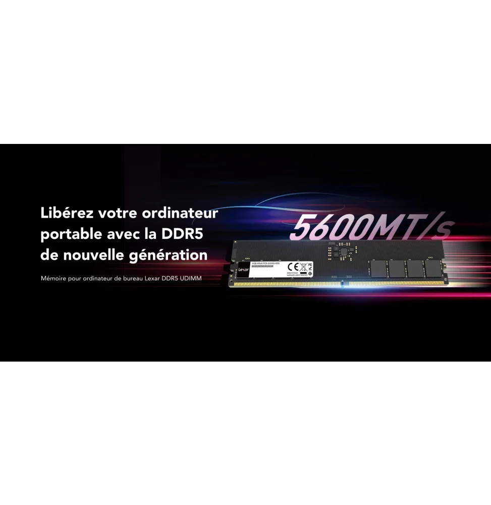 LEXAR BARRETTE MEMOIRE U 5600 32GB U-DIMM DDR5 5600- Blister Package 12 Mois LD5U32G56C46ST-BGS